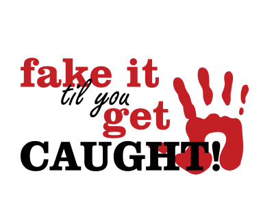 Fake It 'til You… Get Caught! – rAVe [PUBS]