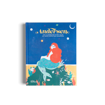 Andersen. The Illustrated Fairy Tales of Hans Christian Andersen ...